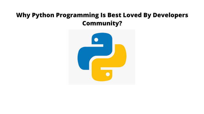 Why Python Programming Is Best Loved By Developers Community?